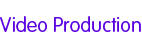 Video Production